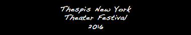 Thespis New York Theater Festival 2016